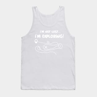 I'm Not Lost, I'm Exploring! Funny Map Tank Top